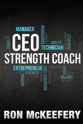 CEO Strength Coach - Ron Mckeefery
