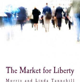 The Market for Liberty (Large Print Edition) - Linda Tannehill