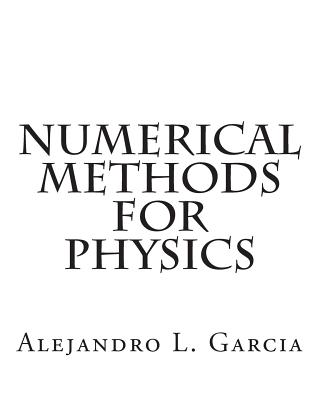 Numerical Methods for Physics - Alejandro L. Garcia