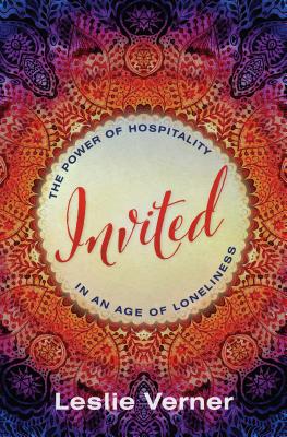 Invited: The Power of Hospitality in an Age of Loneliness - Leslie Verner