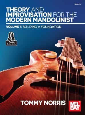 Theory and Improvisation for the Modern Mandolinist, Volume 1 - Tommy Norris