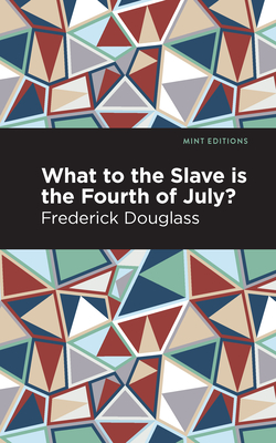 What to the Slave Is the Fourth of July? - Frederick Douglass
