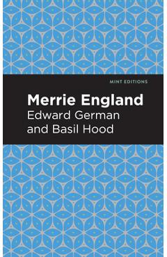 Coperta cărții 'Merrie England - Edward German And Basil Hood'