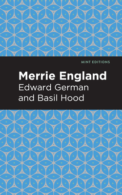 Coperta cărții 'Merrie England - Edward German And Basil Hood'