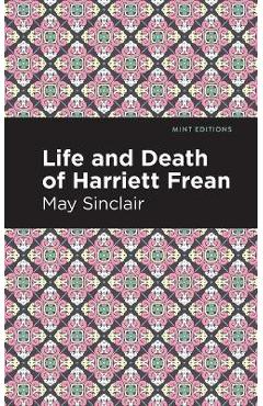 Poza produsului Life and Death of Harriett Frean - May Sinclair