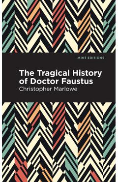 Coperta cărții 'The Tragical History of Doctor Faustus - Christopher Marlowe'