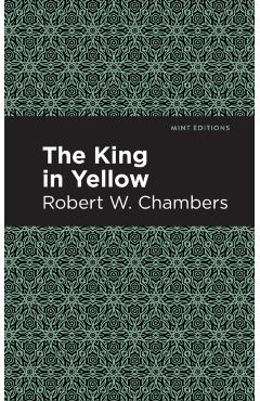 The King in Yellow - Robert W. Chambers