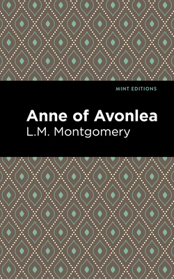 Anne of Avonlea - L. M. Montgomery