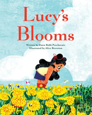 Lucy's Blooms - Dawn Babb Prochovnic