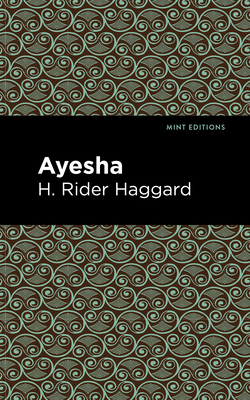 Ayesha - H. Rider Haggard