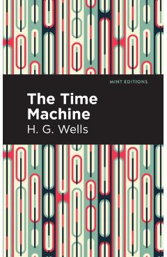 The Time Machine - H. G. Wells