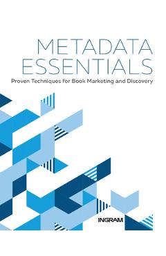 Coperta cărții 'Metadata Essentials: Proven Techniques for Book Marketing and Discovery - Jake Handy'
