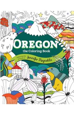 Oregon: The Coloring Book - Jennifer Reynolds
