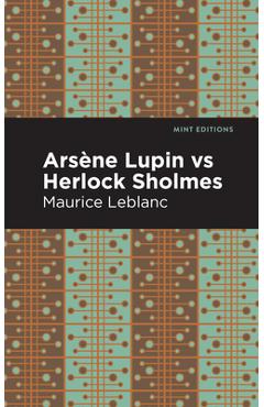 Coperta cărții 'Arsene Lupin Vs Herlock Sholmes - Maurice Leblanc'