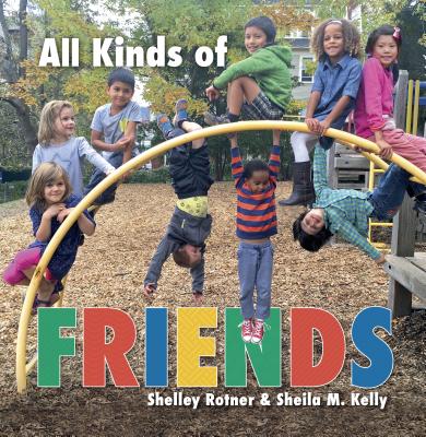 All Kinds of Friends - Shelley Rotner