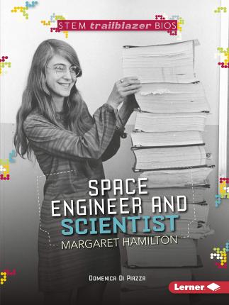Space Engineer and Scientist Margaret Hamilton - Domenica Di Piazza