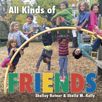 All Kinds of Friends - Shelley Rotner