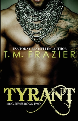 Tyrant: King Part 2 - T. M. Frazier