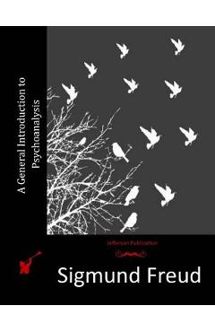 Coperta cărții 'A General Introduction to Psychoanalysis - Sigmund Freud'