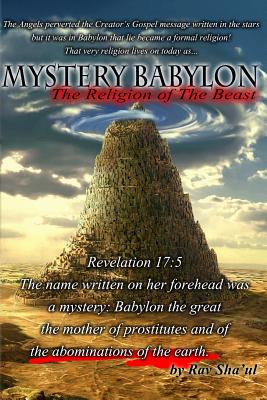 Mystery Babylon the religion of The Beast - Rav Sha'ul