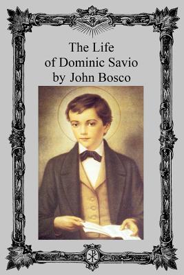 The Life of Dominic Savio - Brother Hermenegild Tosf