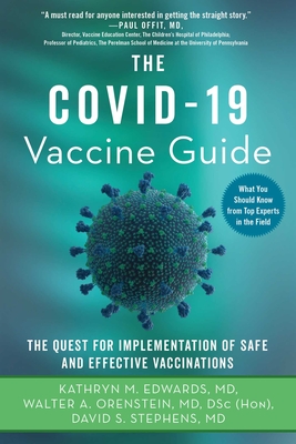 The Covid-19 Vaccine Guide: The Quest for Implementation of Safe and Effective Vaccinations - Kathryn M. Edwards