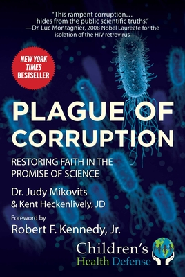 Plague of Corruption: Restoring Faith in the Promise of Science - Judy Mikovits