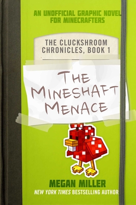 The Mineshaft Menace, 1: An Unofficial Graphic Novel for Minecrafters - Megan Miller