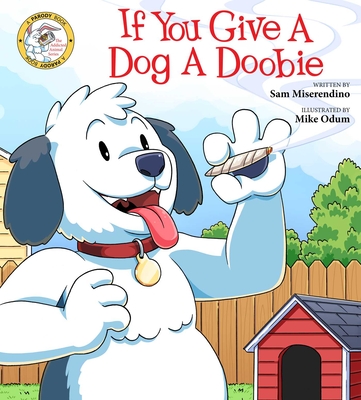 If You Give a Dog a Doobie, 4 - Sam Miserendino