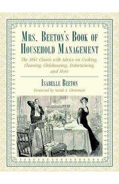 Coperta cărții 'Mrs. Beeton's Book of Household Management: The 1861 Classic with Advice on Cooking, Cleaning, Childrearing,'