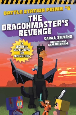 The Dragonmaster's Revenge, 6: An Unofficial Graphic Novel for Minecrafters - Cara J. Stevens