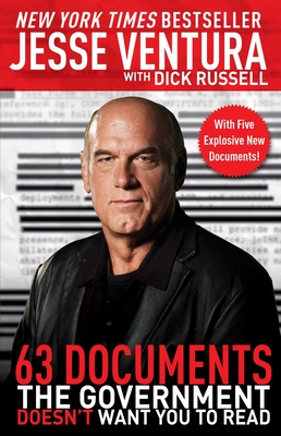 63 Documents the Government Doesn't Want You to Read - Jesse Ventura