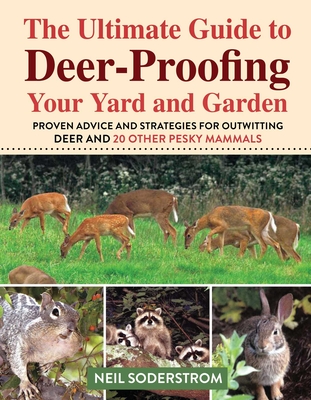 Coperta cărții 'Ultimate Guide to Deer-Proofing Your Yard and Garden: Proven Advice and Strategies for Outwitting Deer and 20 Other'