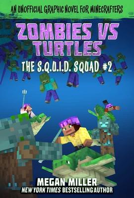 Zombies vs. Turtles, 2: An Unofficial Graphic Novel for Minecrafters - Megan Miller