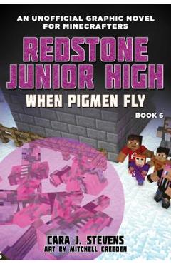 Coperta cărții 'When Pigmen Fly, 6: Redstone Junior High #6 - Cara J. Stevens'