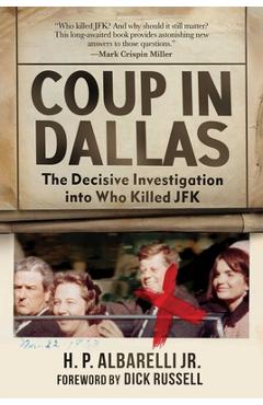 Coperta cărții 'Coup in Dallas: The Decisive Investigation Into Who Killed JFK - H. P. Albarelli'