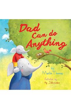 Coperta cărții 'Dad Can Do Anything - Martin Thomas'