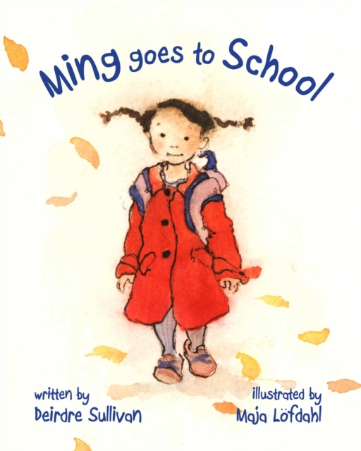 Ming Goes to School - Deirdre Sullivan