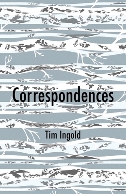 Correspondences - Tim Ingold