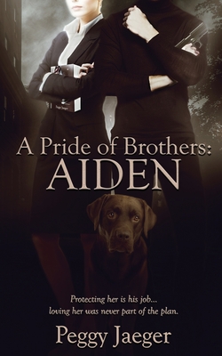 A Pride of Brothers: Aiden - Peggy Jaeger