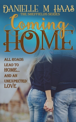 Coming Home - Danielle M. Haas