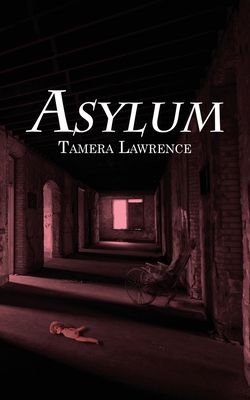 Asylum - Tamera Lawrence