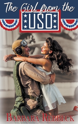 The Girl from the USO - Barbara Rebbeck