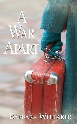 A War Apart - Barbara Whitaker