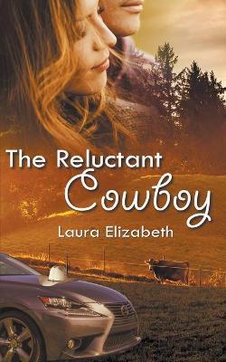 The Reluctant Cowboy - Laura Elizabeth