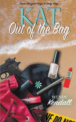 Kat Out of the Bag - Wendy Kendall