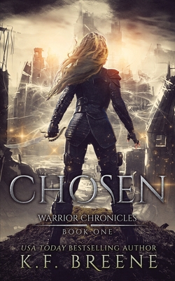 Chosen (Warrior Chronicles #1) - K. F. Breene