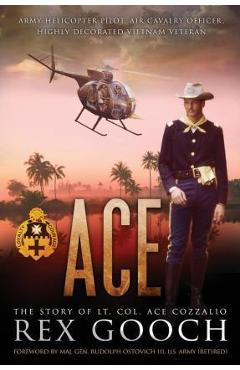 Coperta cărții 'Ace: The Story of Lt. Col. Ace Cozzalio - Rex Gooch'