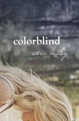 Colorblind - Siera Maley