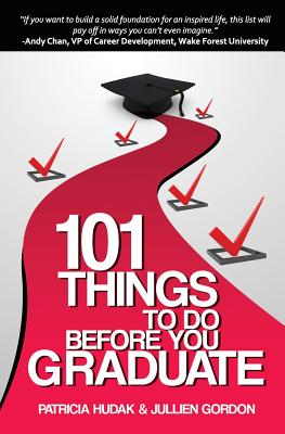 101 Things To Do Before You Graduate - Patricia Hudak